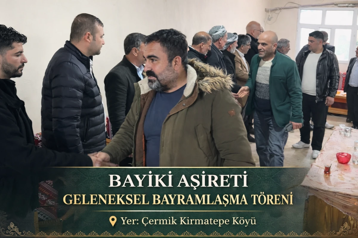 Bayiki Aşireti Bayramlaşma T&ouml;reninde Buluştu