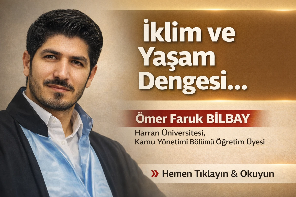 İklim ve Yaşam Dengesi&hellip;