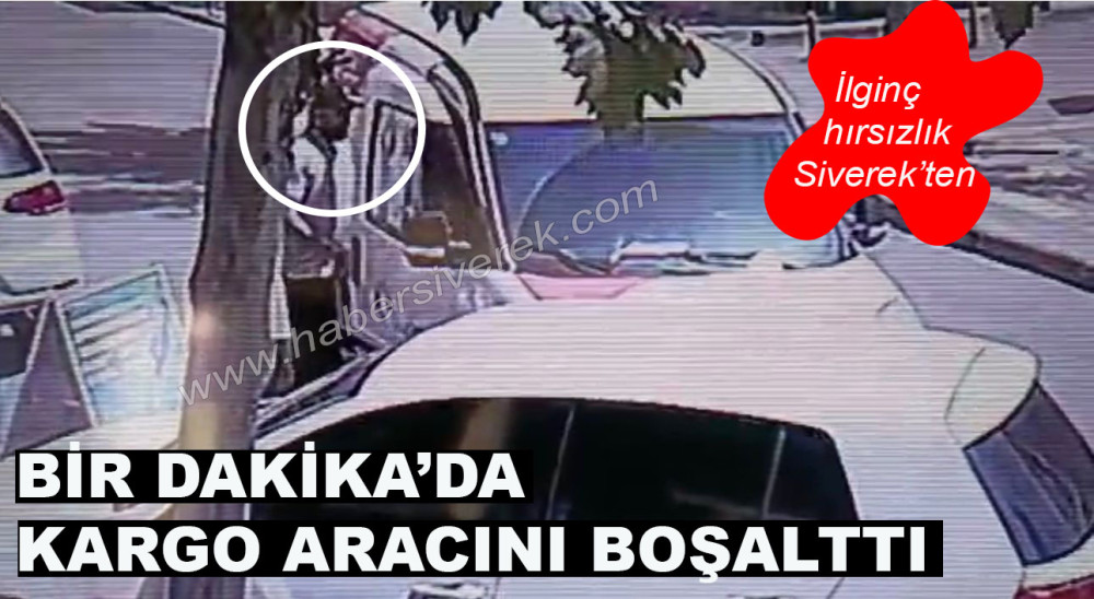 Pişkin hırsız herkesin gözü önünde kargo aracından, malzeme çaldı