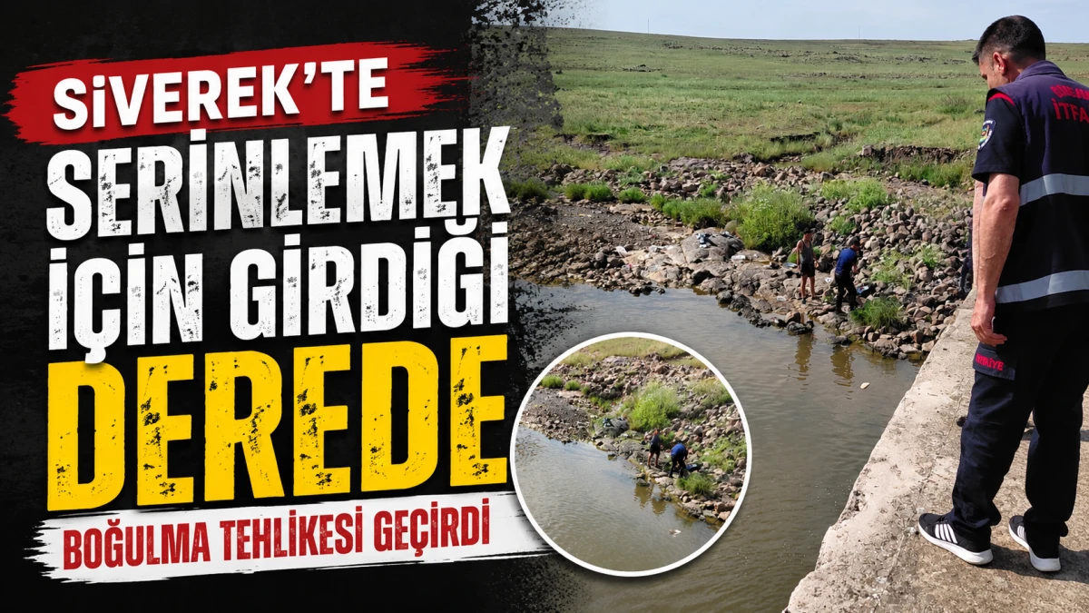 Serinlemek i&ccedil;in girdiği derede boğulma tehlikesi ge&ccedil;irdi