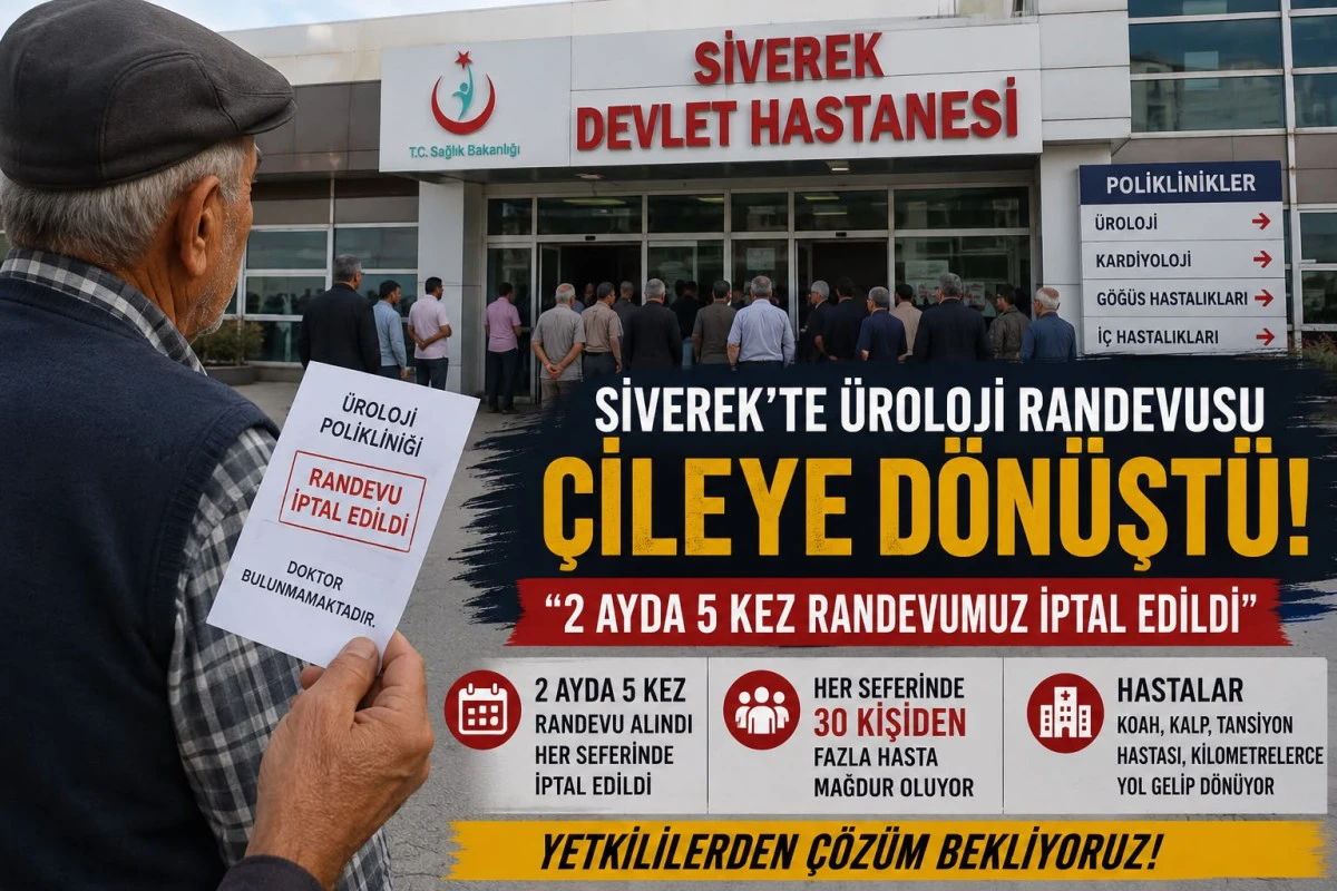 Siverek Devlet Hastanesi&rsquo;nde &Uuml;roloji Randevusu Tepkisi: &ldquo;İki Ayda 5 Kez Randevumuz İptal Edildi&rdquo;