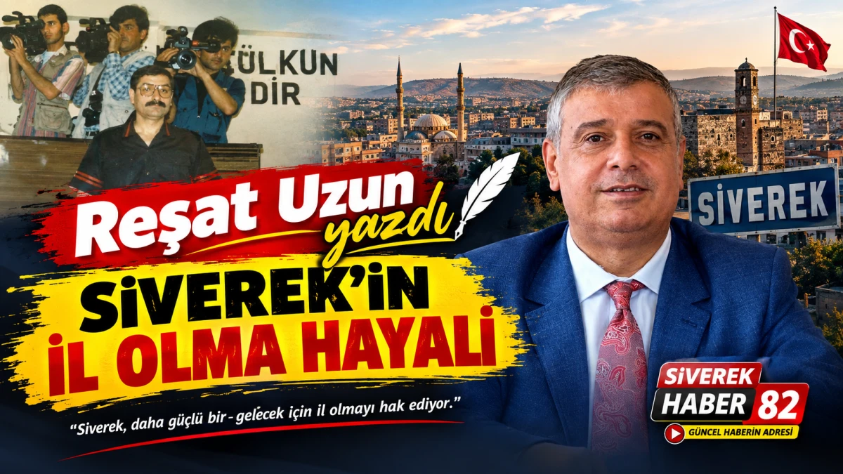 SİVEREK&rsquo;İN  İL OLMA HAYALİ