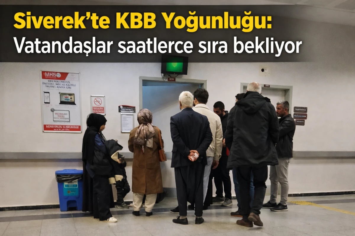 Siverek&rsquo;te KBB yoğunluğu: Vatandaşlar saatlerce sıra bekliyor
