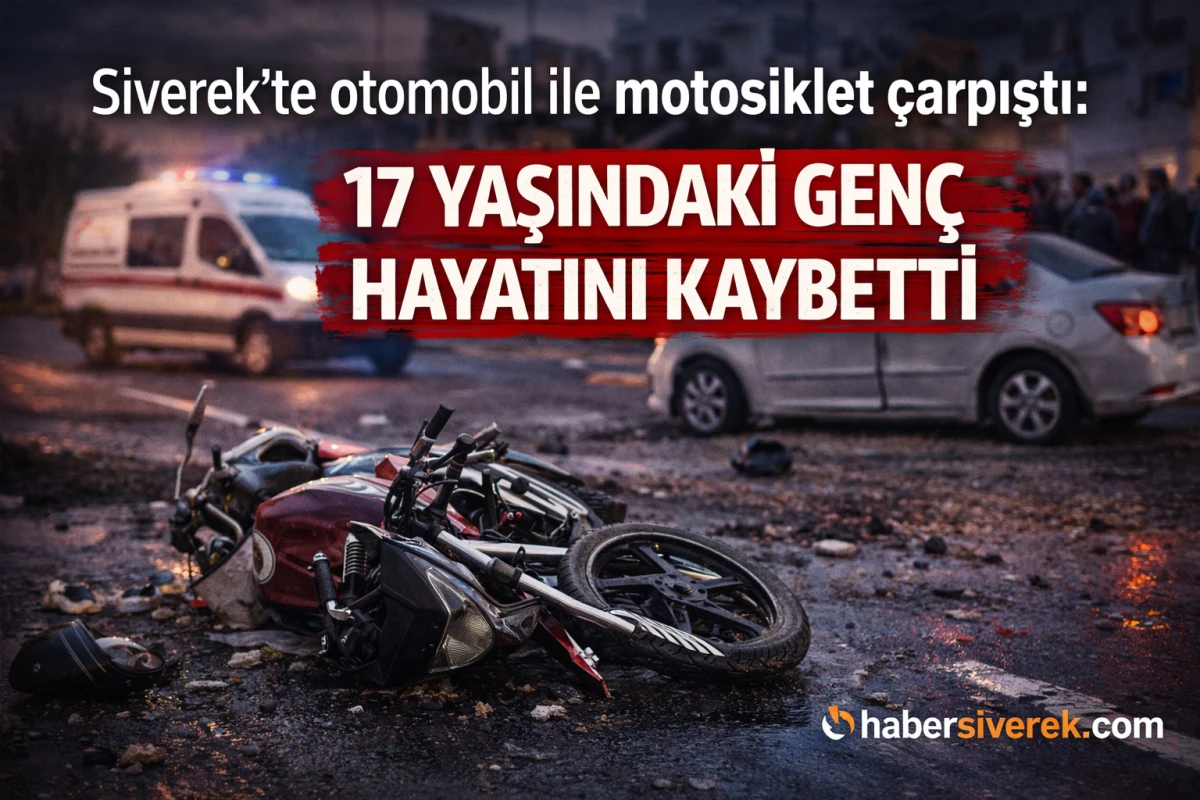 Siverek&rsquo;te otomobil ile motosiklet &ccedil;arpıştı: 17 yaşındaki gen&ccedil; hayatını kaybetti
