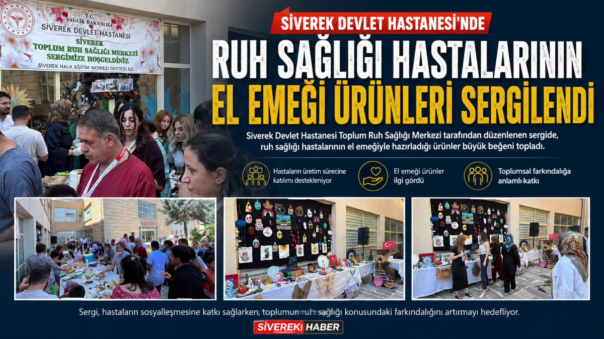 Siverek&rsquo;te ruh sağlığı hastalarının el emeği &uuml;r&uuml;nleri sergilendi 