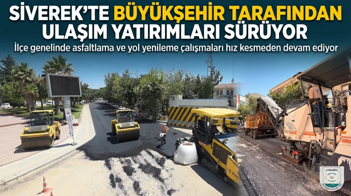 Siverek&rsquo;te ulaşım yatırımları s&uuml;r&uuml;yor