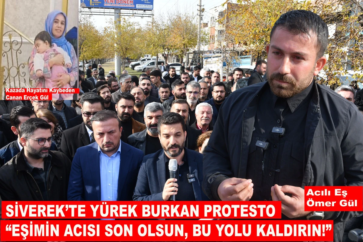 Siverek&rsquo;te Y&uuml;rek Burkan Protesto: Eşimin Acısı Son Olsun, Bu Yolu Kaldırın!